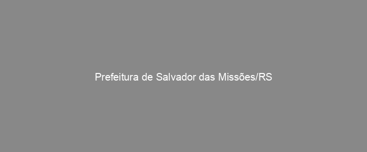 Provas Anteriores Prefeitura de Salvador das Missões/RS